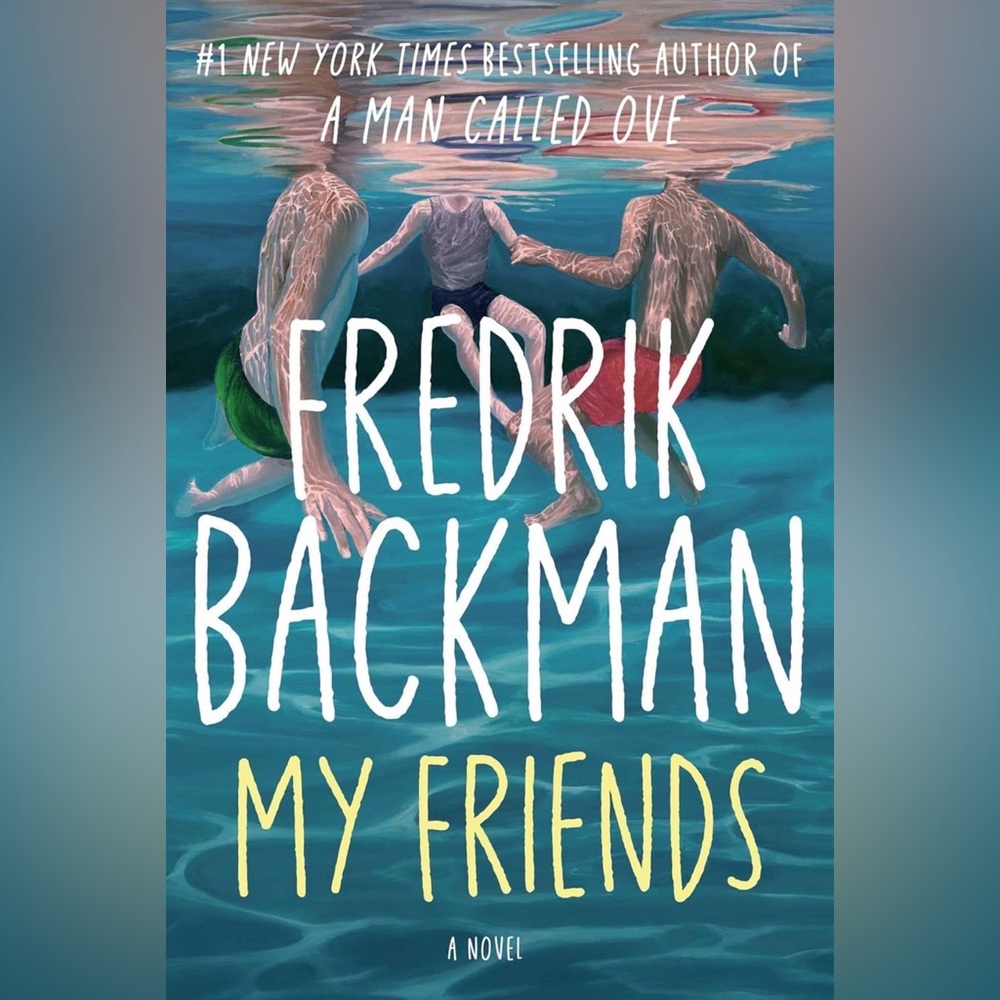 Fredrik Backman My Friends Book HardCover